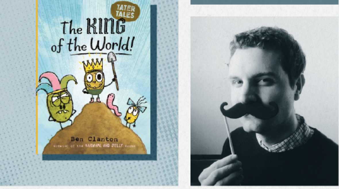 Ben Clanton Presents ‘The King Of The World!’ | Seattle Area Family Fun ...