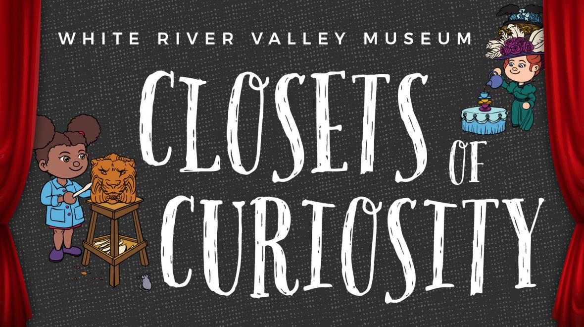 Closets of Curiosity at WRVM Last Two Weeks! Seattle Area Family Fun