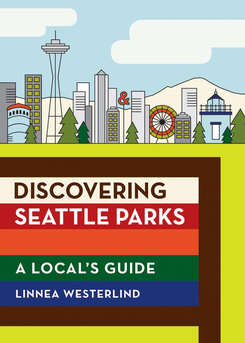 Giveaway: 'Discovering Seattle Parks' and More Summer Guides  ParentMap