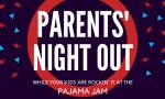 Parents' Night Out - Pajama Jam