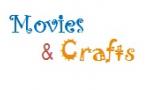 Movies and Crafts